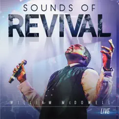 Sounds of Revival by William McDowell album reviews, ratings, credits