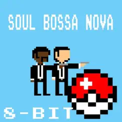 Soul Bossa Nova (8-Bit) - Single by MrLONELY WOLF album reviews, ratings, credits