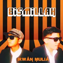 Bismillah (feat. Irwan) Song Lyrics