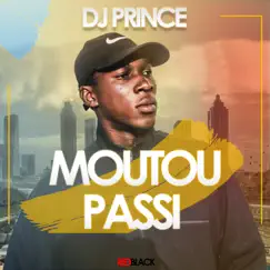 Moutou Passi - Single by DJ Prince album reviews, ratings, credits