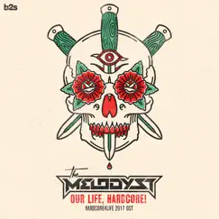 Our Life, Hardcore (Hardcore4life 2017 Ost) - Single by The Melodyst album reviews, ratings, credits