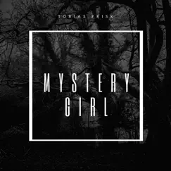 Mystery Girl - Single by Tobias Frisk album reviews, ratings, credits