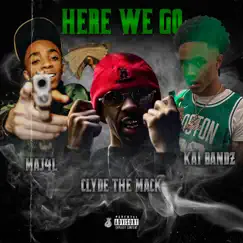 Here We Go - Single (feat. Kaibandz & ClydeTheMack) - Single by Maj4l album reviews, ratings, credits