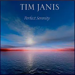 Perfect Serenity by Tim Janis album reviews, ratings, credits