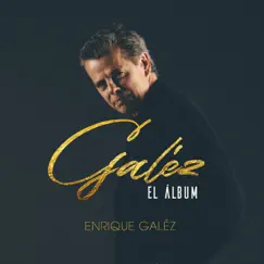Galéz by Enrique Galéz album reviews, ratings, credits