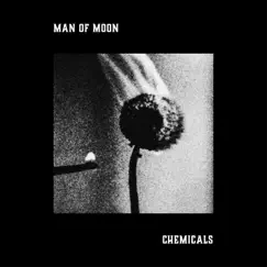Chemicals EP by Man of Moon album reviews, ratings, credits