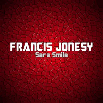 Sara Smile - Single by Francis Jonesy album download