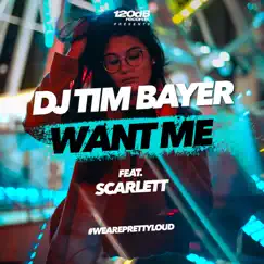 Want Me - Single by DJ Tim Bayer & Scarlett album reviews, ratings, credits