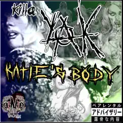 Katie's Body - Single by KiLLA YAK album reviews, ratings, credits