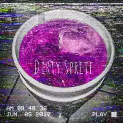 Dirty sprite (feat. Strick) Song Lyrics