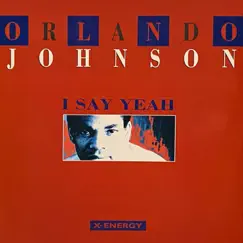 I Say Yeah - EP by Orlando Johnson album reviews, ratings, credits