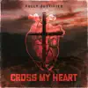Cross my Heart - Single album lyrics, reviews, download