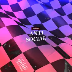 Anti-Social - Single by Xaefdn album reviews, ratings, credits