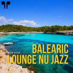 Balearic Lounge Nu Jazz Brazilian Electronica Non Stop by Nu Jazz Chillout album reviews, ratings, credits