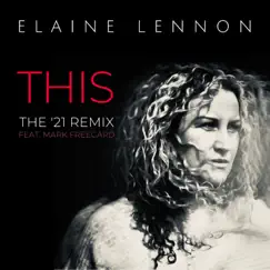 THIS - The '21 Remix (feat. Mark Freegard) - Single by Elaine Lennon album reviews, ratings, credits