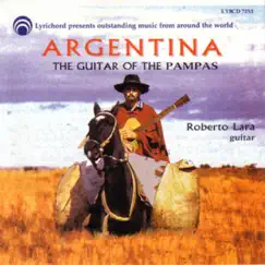 Argentina - The Guitar of the Pampas by Roberto Lara album reviews, ratings, credits