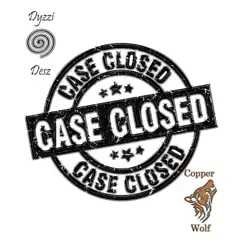 Case Closed (feat. Copper Wolf) Song Lyrics