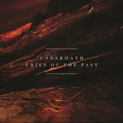 Cries of the Past by Underoath album reviews, ratings, credits