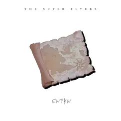 SNFKN (feat. Nenashi) - Single by THE SUPER FLYERS album reviews, ratings, credits