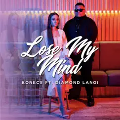 Lose My Mind (feat. Diamond Langi) Song Lyrics