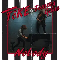 Nobody (feat. Tommy Guns) - Single by TöKE album reviews, ratings, credits