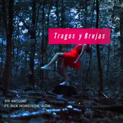 Tragos y Brujas (feat. Sick Morrison & Aión) Song Lyrics