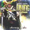 Viking (Vybz Is King) album lyrics, reviews, download