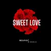 Sweet Love (feat. DrobCEO) - Single album lyrics, reviews, download
