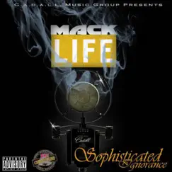 Sophisticated Ignorance by Mack Life album reviews, ratings, credits