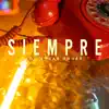 Siempre - Single album lyrics, reviews, download