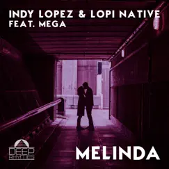 Melinda (Mr. Lopez Extended Remix) [feat. Mega] Song Lyrics