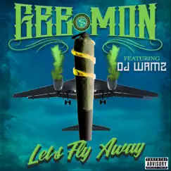Let's Fly Away (feat. DJ Wamz) Song Lyrics