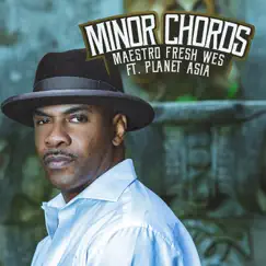 Minor Chords (feat. Planet Asia) - Single by Maestro Fresh-Wes album reviews, ratings, credits