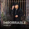 Imborrable album lyrics, reviews, download