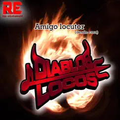 Amigo Locutor (Desde Casa) - Single by Diablos Locos album reviews, ratings, credits