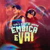 Embica e Vai - Single album lyrics, reviews, download