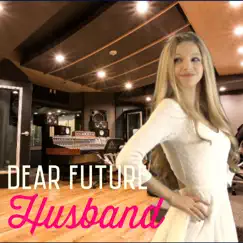 Dear Future Husband - Single by Madi Lee album reviews, ratings, credits