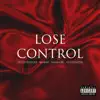 Lose Control (feat. Skillz 8figure, BuMan & KwakuBs) - Single album lyrics, reviews, download