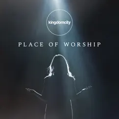 Place of Worship by Kingdomcity album reviews, ratings, credits