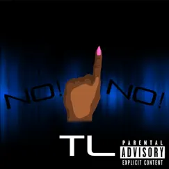 No No - Single by TL album reviews, ratings, credits