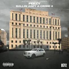 Ballin Ain't A Crime 2 by Peezy album reviews, ratings, credits