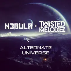 Alternate Universe (feat. N3bula) Song Lyrics