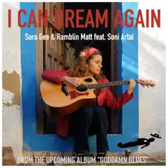 I Can Dream Again (feat. Soni Artal) - Single by Sara Gee & Ramblin Matt album reviews, ratings, credits