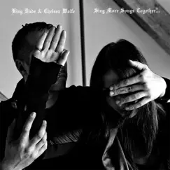 Sing More Songs Together... - Single by King Dude & Chelsea Wolfe album reviews, ratings, credits