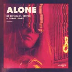 Alone - Single by No ExpressioN, Xenton & Spinner Sunny album reviews, ratings, credits