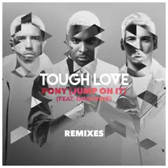Pony (Jump On It) [feat. Ginuwine] [Remixes] - EP by Tough Love album reviews, ratings, credits