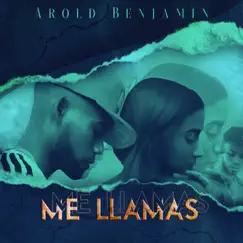 Me Llamas - Single by Arold Benjamin album reviews, ratings, credits