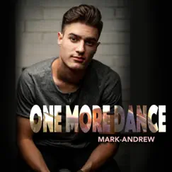 One More Dance - Single by Mark-Andrew album reviews, ratings, credits