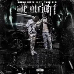 We Alright (feat. Yxng K.A) - Single by Young Nicee album reviews, ratings, credits