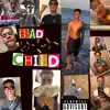 Bad Child - Single album lyrics, reviews, download
